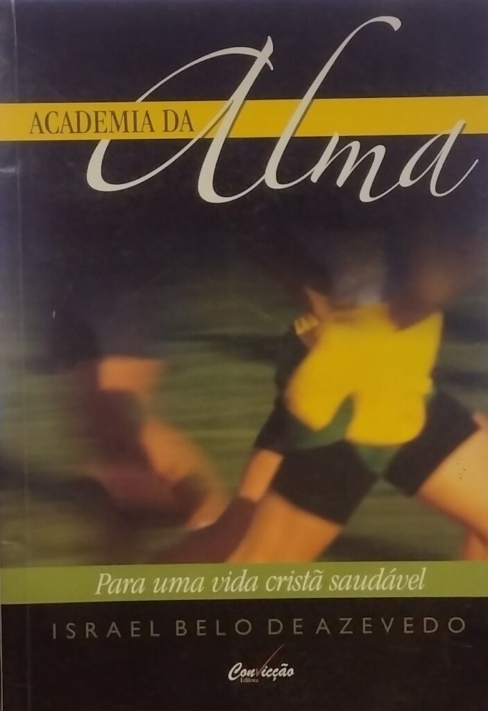 Academia da Alma - Para Uma Vida Cristã Saudável