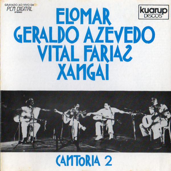 Elomar / Geraldo Azevedo / Vital Farias / Xangai — Cantoria 2