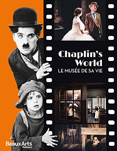 chaplins world le musee de sa vie
