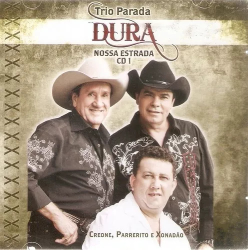 Trio Parada Dura — Nossa Estrada CD 1