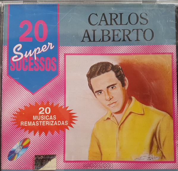 Carlos Alberto — 20 Super Sucessos