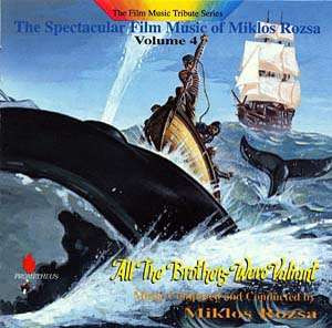 Miklos Rozsa — The Spectacular Film Music Of Miklos Rozsa Volume 4 (All The Brothers Were Valiant)