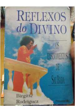 reflexos do divino os ensinamentos de sai baba