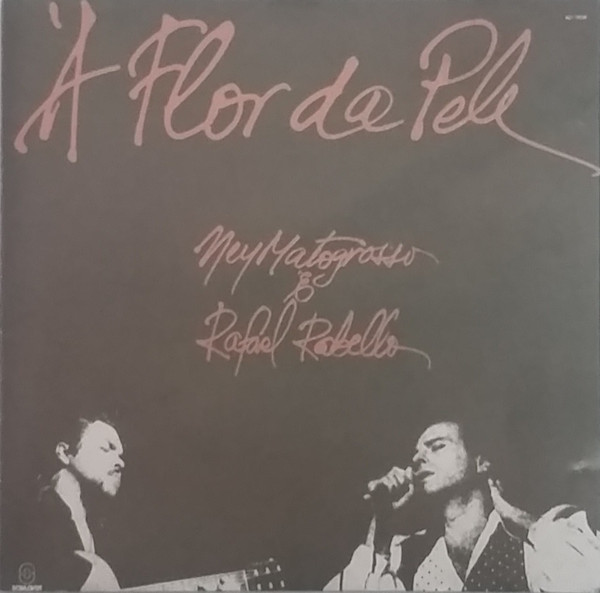 Ney Matogrosso & Rafael Rabello — À Flor Da Pele