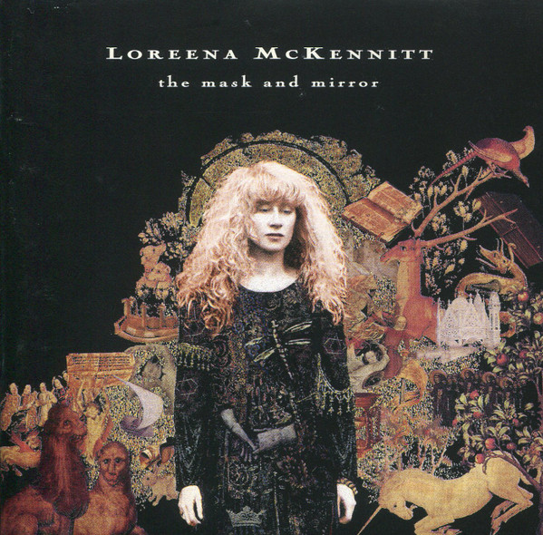 Loreena McKennitt — The Mask And Mirror