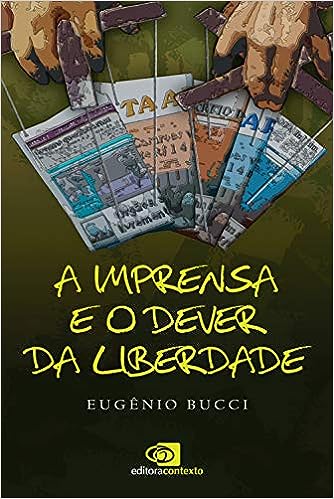 A imprensa e o dever da liberdade