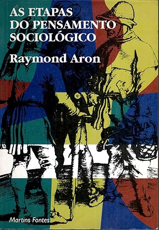 As Etapas Do Pensamento Sociológico