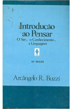 Introducao Ao Pensar - O Ser O Conhecimento A Linguagem