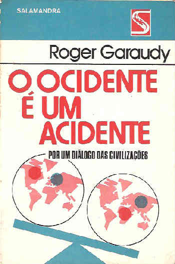 o ocidente é um acidente - por um dialogo das civilizacoes