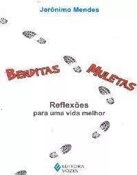 benditas muletas - reflexões para uma vida melhor