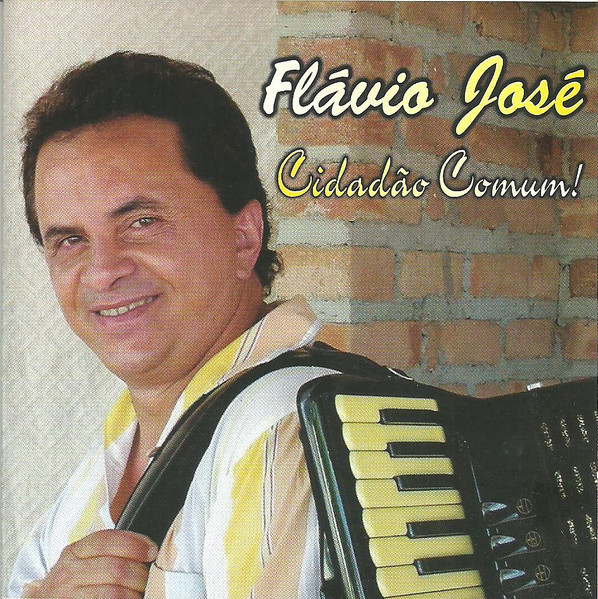 Flávio José — Cidadão Comum!
