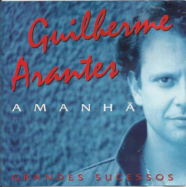Guilherme Arantes  — Amanha - AUTOGRAFADO