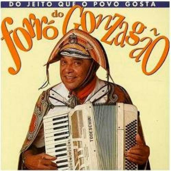 Luiz Gonzaga — Forró do Gonzagão - Do Jeito Que O Povo Gosta