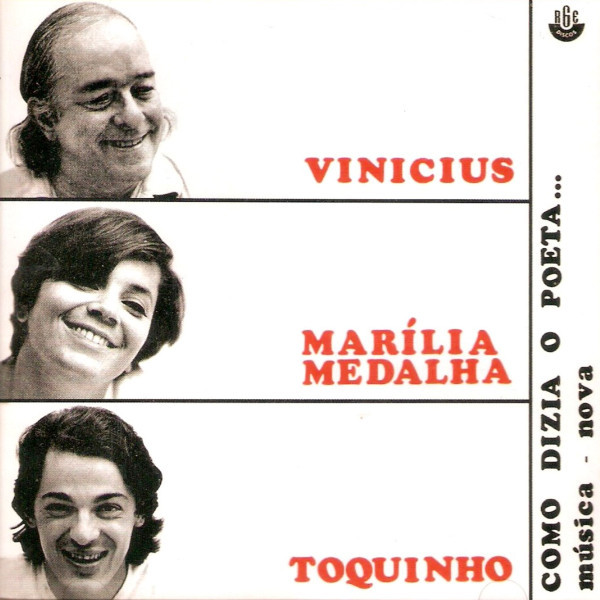 Vinicius De Moraes /  Marilia Medalha & Toquinho  — Como Dizia O Poeta...