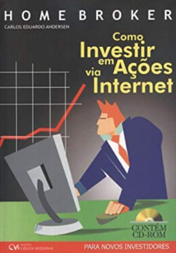Home Broker - Como Investir Em Acoes Via Internet / nao inclui cd