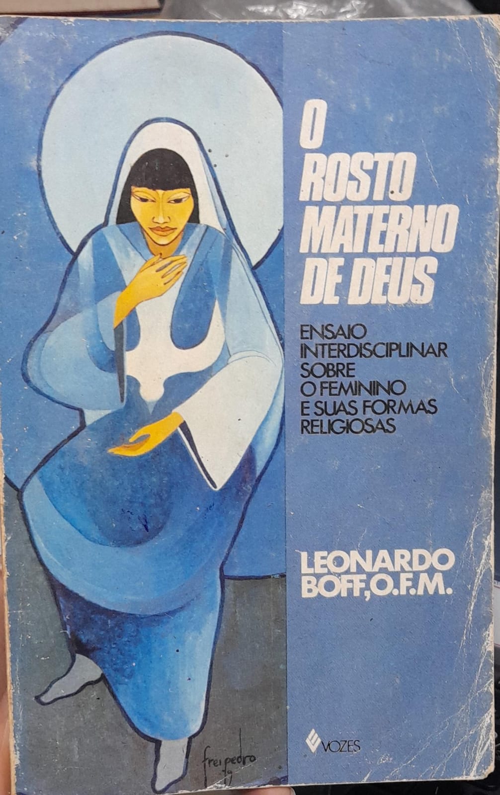 o rosto materno de deus - ensaio interdisciplinar sobre o feminino e suas formas religiosas