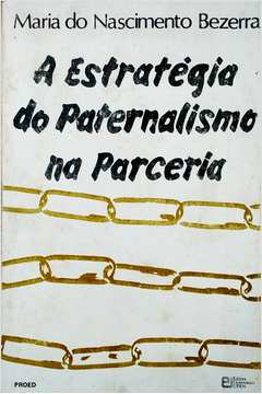 a estrategia do paternalismo na parceria