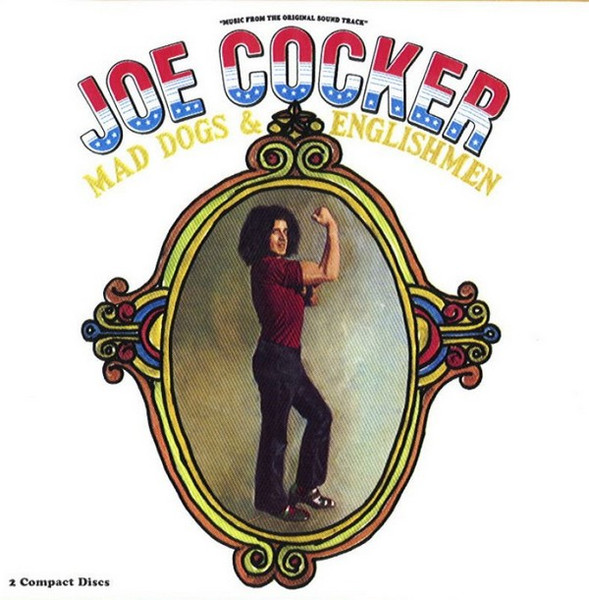 Joe Cocker — Mad Dogs & Englishmen