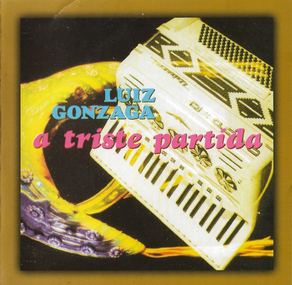 Luiz Gonzaga — A Triste Partida