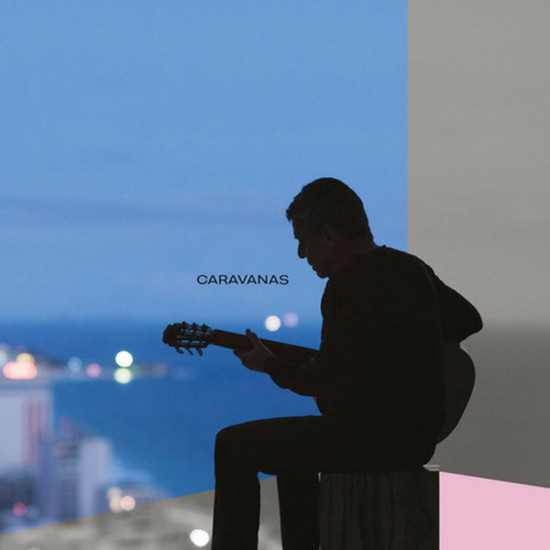 Chico Buarque — Caravanas