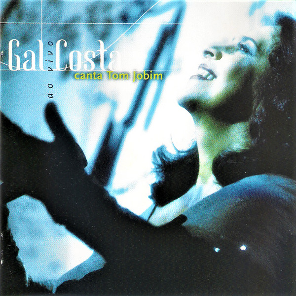 Gal Costa — Gal Costa Canta Tom Jobim Ao Vivo