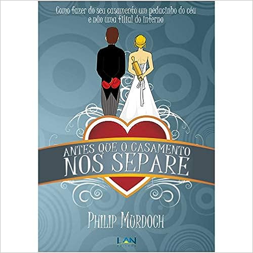 Antes que o Casamento nos Separe