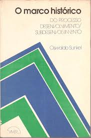 O Marco Historico - Do Processo Desenvolvimento Subdesenvolvimento