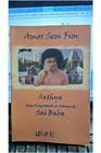 amor sem fim sathya uma peregrinacao ao ashram de sai baba