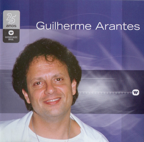 Guilherme Arantes — Warner 25 Anos