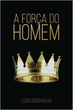 a forca do homem