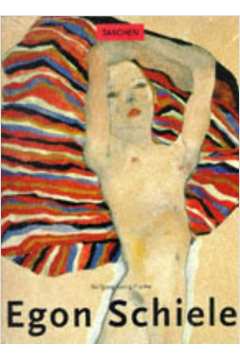 Egon Schiele- 1890-1918 patominas do Prazer visoes da mortalidade