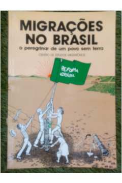 migracoes no brasil - o peregrinar de um povo sem terra