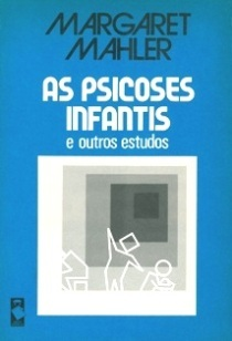 As Psicoses Infantis E Outros Estudos