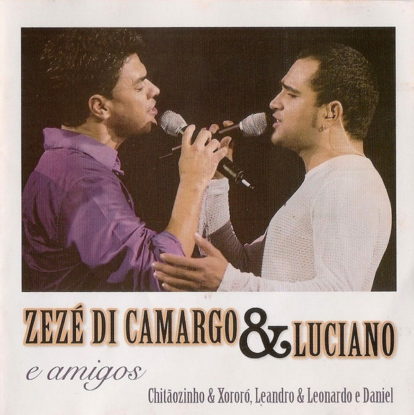 Zezé Di Camargo & Luciano — Zezé Di Camargo & Luciano E Amigos