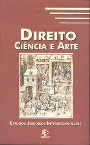 direito, ciencia e arte - estudos juridicos interdisciplinares