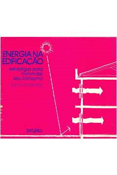 Energia Na Edificacao - Estrategia Para Minimizar Seu Consumo
