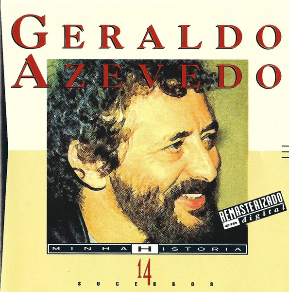 Geraldo Azevedo — Minha Historia