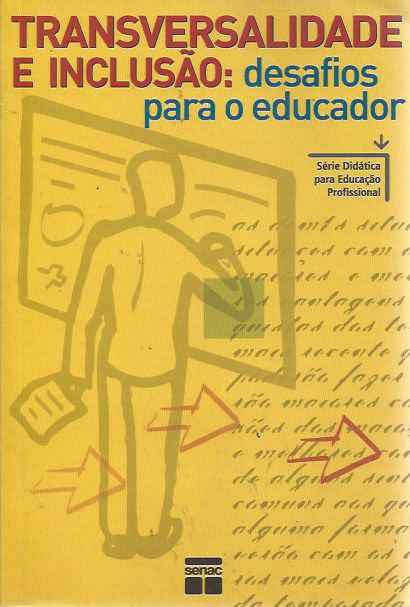 Transversalidade E Inclusao - Desafios para o educador