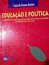 Educação e política - O projeto de educação do partido dos trabalhadores e a constituinte de 1988