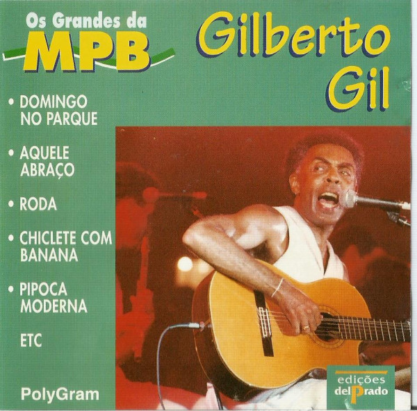Gilberto Gil — Os Grandes Da MPB - Gilberto Gil