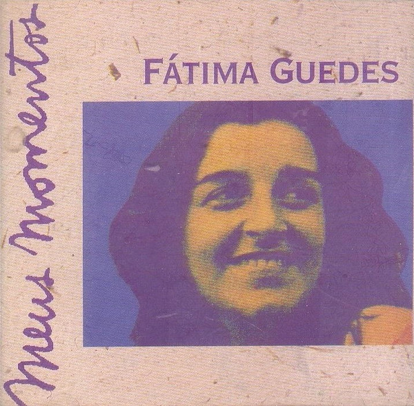 Fatima Guedes — Meus Momentos