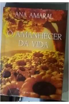 o amanhecer da vida