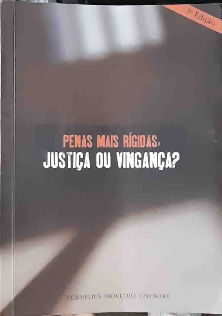 penas mais rigidas - justica ou vinganca