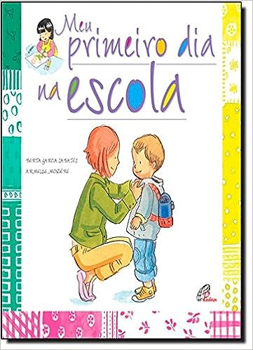 Meu Primeiro Dia Na Escola