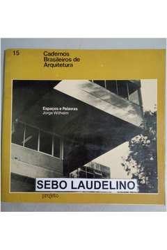 cadernos brasileiros de arquitetura - espacos e palavras vol. 15