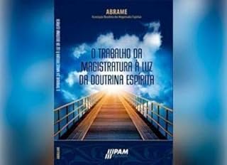 O Trabalho da Magistrado À Luz da Doutrina Espírita