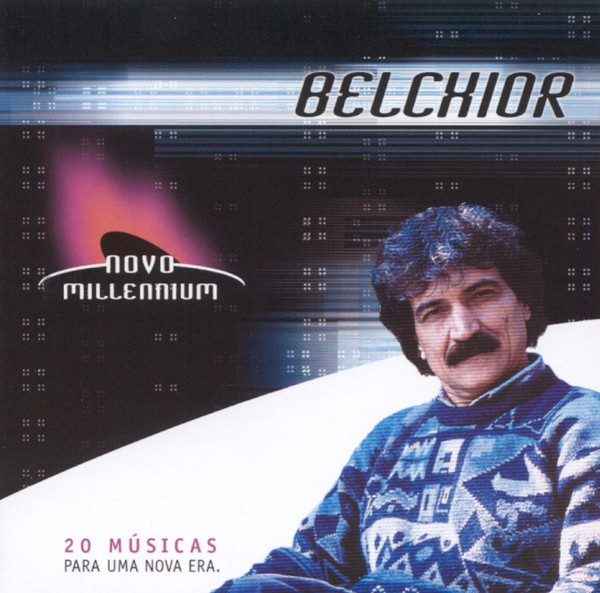 Belchior — Novo Millennium - 20 Músicas Para Uma Nova Era