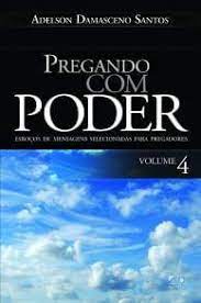 Pregando Com Poder - Vol. 04