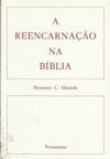 A Reencarnacao Na Biblia