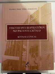 Fisioterapia respiratória no paciente crítico - Rotinas Clínicas